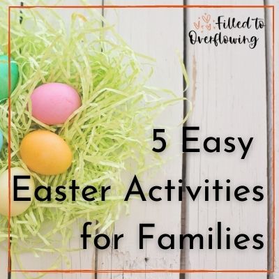 5 Easy Easter Activities for Families