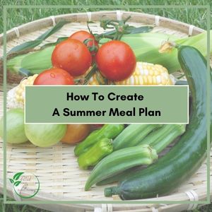 How To Create A Summer Meal Plan